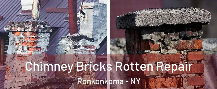  Chimney Bricks Rotten Repair Ronkonkoma - NY