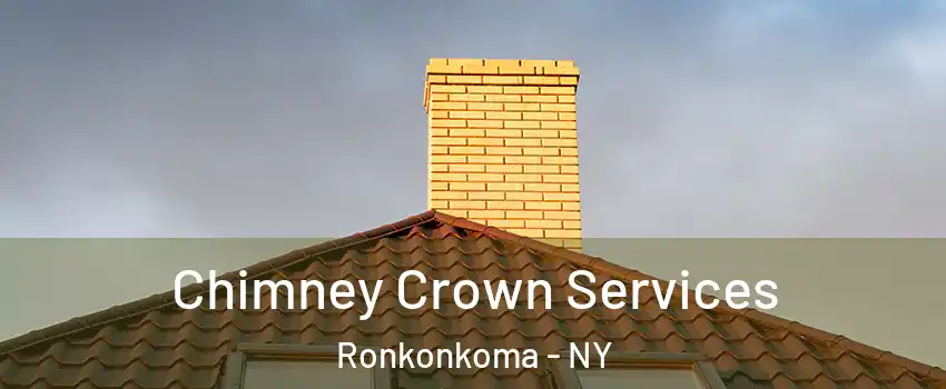  Chimney Crown Services Ronkonkoma - NY