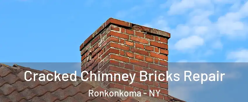  Cracked Chimney Bricks Repair Ronkonkoma - NY