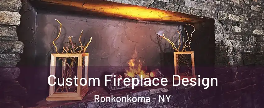  Custom Fireplace Design Ronkonkoma - NY