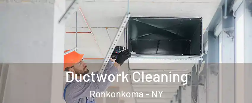  Ductwork Cleaning Ronkonkoma - NY