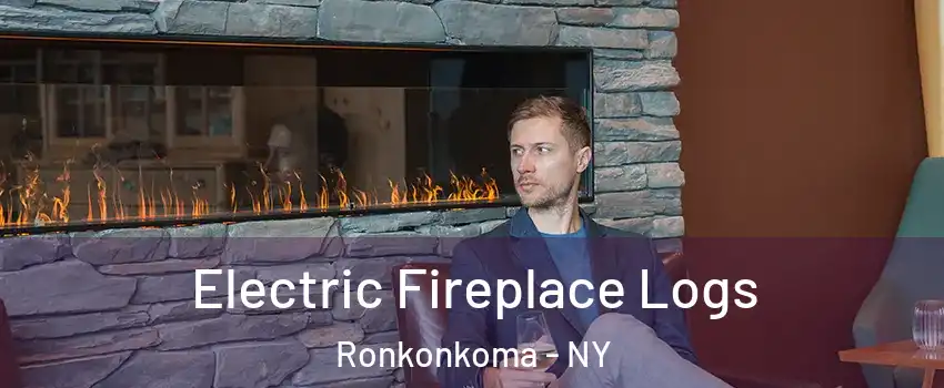  Electric Fireplace Logs Ronkonkoma - NY