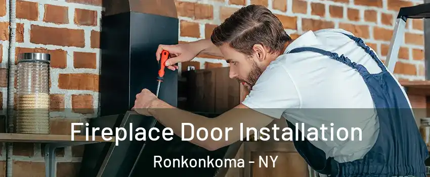  Fireplace Door Installation Ronkonkoma - NY
