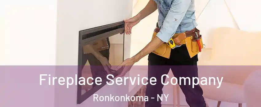  Fireplace Service Company Ronkonkoma - NY