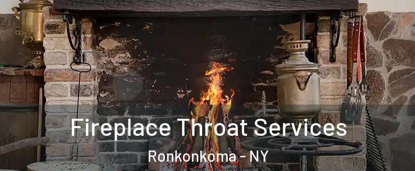  Fireplace Throat Services Ronkonkoma - NY