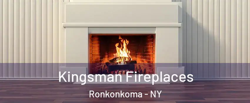  Kingsman Fireplaces Ronkonkoma - NY