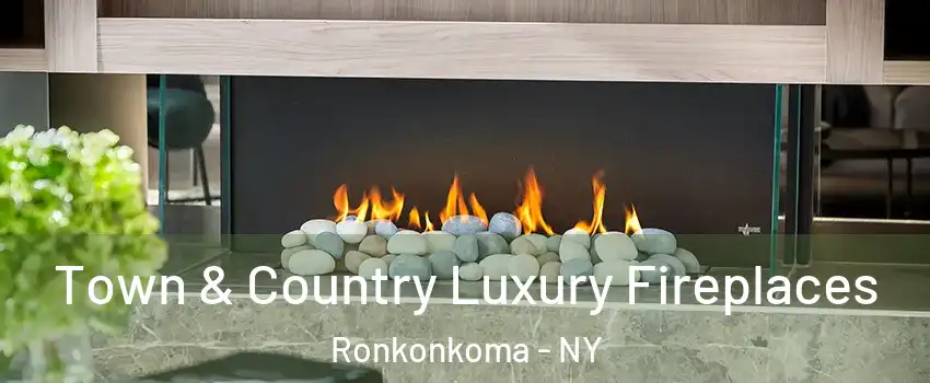  Town & Country Luxury Fireplaces Ronkonkoma - NY