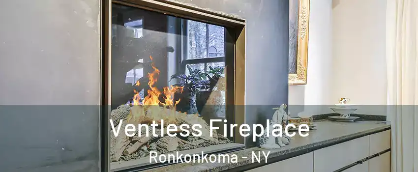  Ventless Fireplace Ronkonkoma - NY